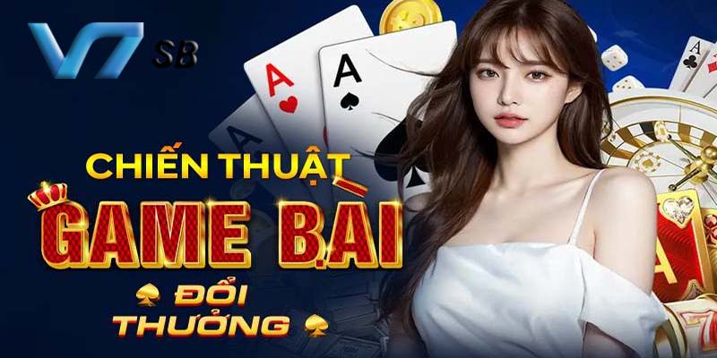 Các loại game bài phổ biến trên V7SB